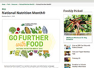National Nutrition Month® is a nutrition education and information campaign created annually in March by the Academy of Nutrition and Dietetics. The campaign focuses on the importance of making informed food choices and developing sound eating and physical activity habits.